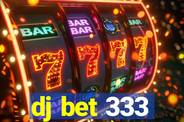 dj bet 333